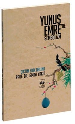 Çıktım Erik Dalına-Yunus Emre`de Sembolizm