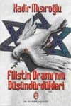 Filistin Dramı'nın Düşündürdükleri