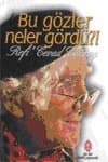 Bu Gözler Neler Gördü?