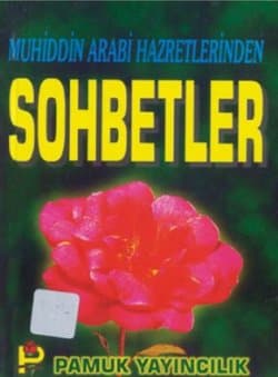Muhyiddin Arabi Hazretlerinden Sohbetler