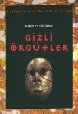 Tarihte ve Günümüzde Gizli Örgütler