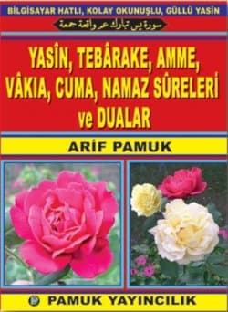 Renkli Yasin, Tebareke, Amme, Vakıa, Cuma, Namaz Sureleri ve Dualar