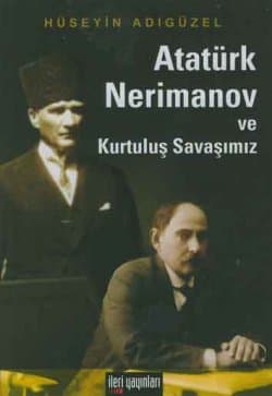 Atatürk, Nerimanov ve Kurtuluş Savaşımız