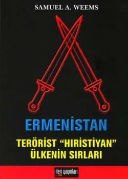 Ermenistan -Terörist Hıristiyan Ülkenin Sırları-