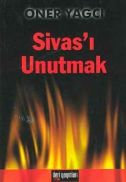 Sivas'ı Unutmak