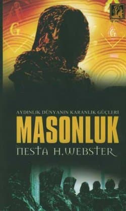 Masonluk -Aydınlık Dünyanın Karanlık Güçleri-