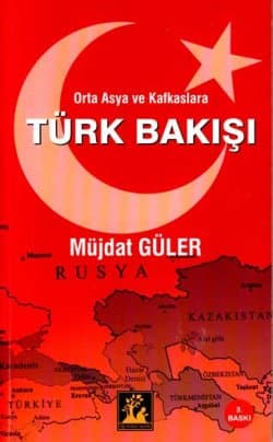 Orta Asya ve Kafkaslara Türk Bakışı
