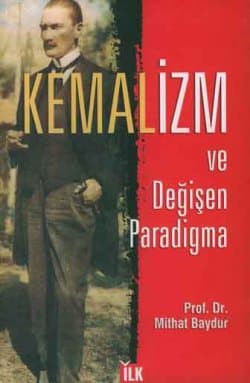 Kemalizm ve Değişen Paradigma
