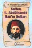 Sultan II. Abdülhamid Han` ın Notları