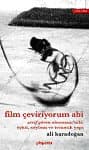 Film Çeviriyorum Abi / Şerif Gören Sineması`nda Öykü, Söylem ve Tematik Yapı