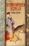 Seyahatnâme`den Seçmeler