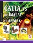 Catia V5 İle İmalat ve Analiz