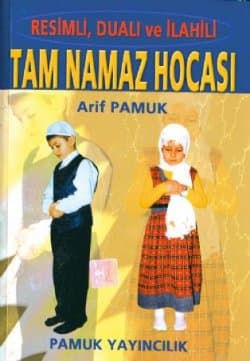 Tam Namaz Hocası (Resimli, Dualı ve İlahili)