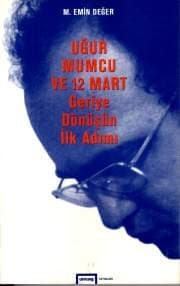 Uğur Mumcu ve 12 Mart Geriye Dönüşün İlk Adımı