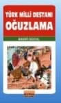 Türk Milli Destanı: Oğuzlama