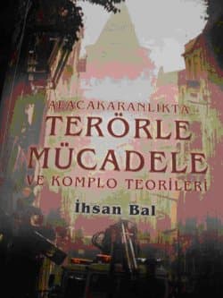 Alacakaranlıkta Terörle Mücadele ve Komplo Teorileri