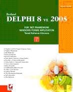 Delphi 8 ve 2005 For.Net Framework - Windows Forms Application - Temel Kullanım Kılavuzu Cilt 1
