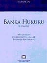 Banka Hukuku İle İlgili Makaleler Hukuki Mütalaalar Bilirkişi Raporları