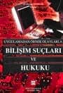 Bilişim Suçları Ve Hukuku