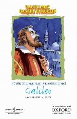 Unutulmaz Başarı Öyküleri - Galileo Büyük Bilimadamı ve Gökbilimci