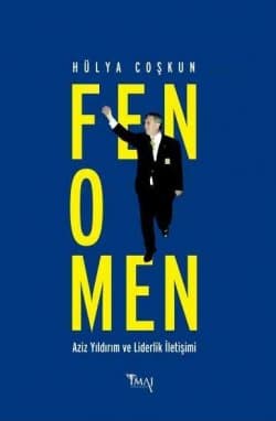 Fenomen (Aziz Yıldırım ve Liderlik İletişimi)
