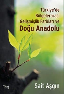 Türkiyede Bölgelerarası Gelişmişlik Farkları ve Doğu Anadolu
