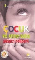 Çocuk ve Anne Baba Yaşam Rehberi