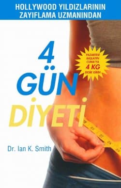 4 Gün Diyeti / Hollywood Yıldızlarının Zayıflama Uzmanından