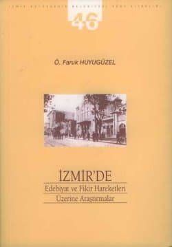 İzmir`de -Edebiyat ve Fikir Hareketleri Üzerine Araştırmalar-