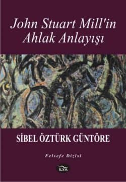 John Stuart Mill'in Ahlak Anlayışı