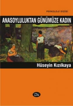 Anasoyluluktan Günümüze Kadın