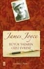 James Joyce: Büyük Yazarın Gizli Evreni