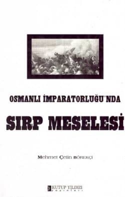 Osmanlı İmparatorluğu`nda Sırp Meselesi