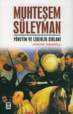 Muhteşem Süleyman -Yönetim ve Liderlik Sırları