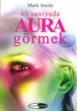 60 Saniyede Aura Görmek