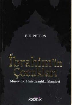 İbrahim`in Çocukları Musevilik,Hıristiyanlık,İslamiyet