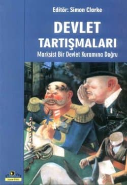 Devlet Tartışmaları -Marksist Bir Devlet Kuramına Doğru