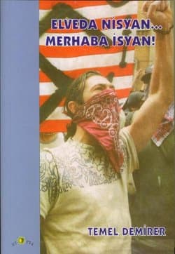 Elveda Nisyan... Merhaba İsyan!