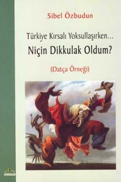 Niçin Dikkulak Oldum?