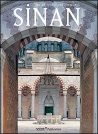 Sinan / The Archıtect And Hıs Works