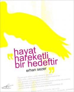 Hayat Hareketli Bir Hedeftir