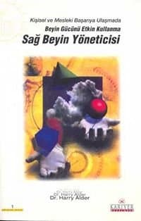 Sağ Beyin Yöneticisi Beyin Gücünü Etkin Kullanma