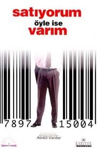 Satıyorum Öyle İse Varım