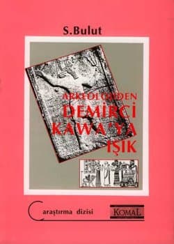Arkeolojiden Demirci Kawa`ya Işık