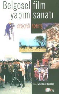 Belgesel Film Yapım Sanatı Gerçeği Arayış