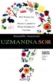 Uzmanına Sor - Akıl Karıştırıcı Bilim Sorularının Yanıtları