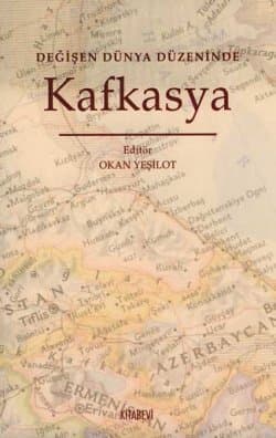 Değişen Dünya Düzeninde Kafkasya