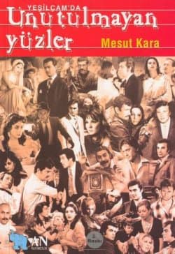 Yeşilçam`da Unutulmayan Yüzler