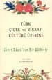 Türk Çiçek ve Ziraat Kültürü Üzerine / Cevat Rüştü`den Bir Güldeste