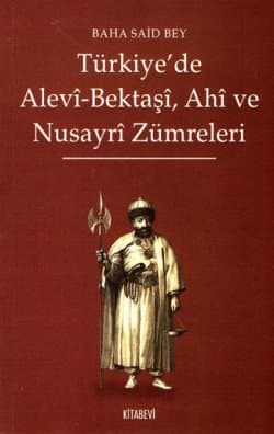 Türkiye`de Alevî-Bektaşî, Ahî ve Nusayrî Zümreleri